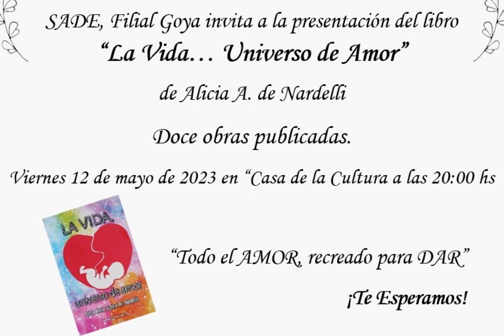 SADE, Filial Goya invita a la presentación de libro: “La vida… Universo de amor” de Alicia A. de Nardelli